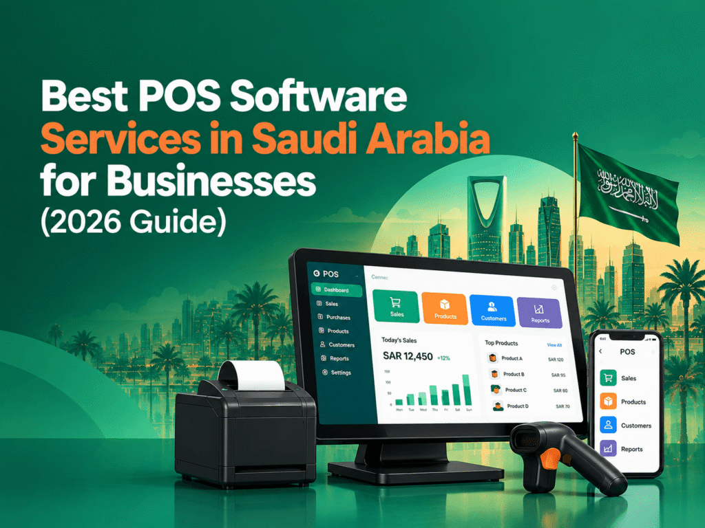 Best POS Software Services in Saudi Arabia for Businesses (2026 Guide)